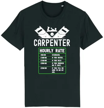 Тениска Carpenter Joiner Carpentry С почасово плащане, забавна тениска с груба новост-шега