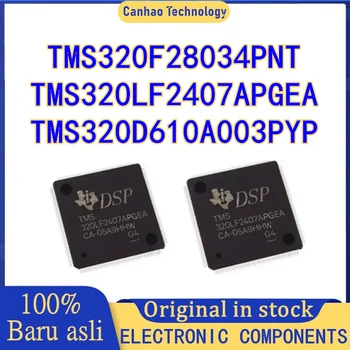 TMS320F28034PNT TMS320LF2407APGEA TMS320D610A003PYP TMS320LF TMS320 на чип за MCU TMS IC LQFP-144 в присъствието на 100% Ново произход